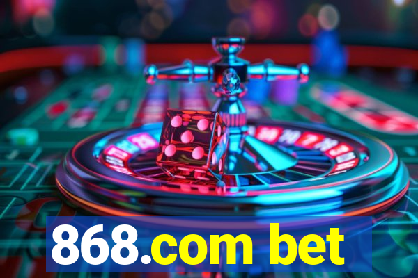 868.com bet